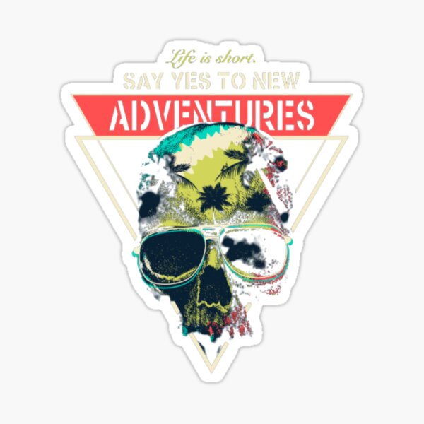 Say Yes To New Adventures Stickers for Sale