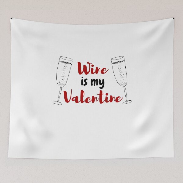 Item preview, wine is my valentine designed and sold by MallsD.