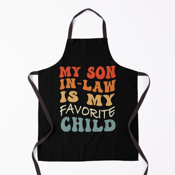 Item preview, My Son In Law Is My Favorite Child - Funny Groovy Family Humor designed and sold by smailjr.