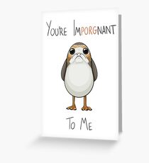 You're ImPORGnant to me Greeting Card