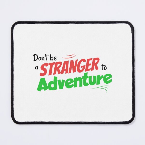 Item preview, Don't Be A Stranger To Adventure Sticker designed and sold by Wonder Of Light.