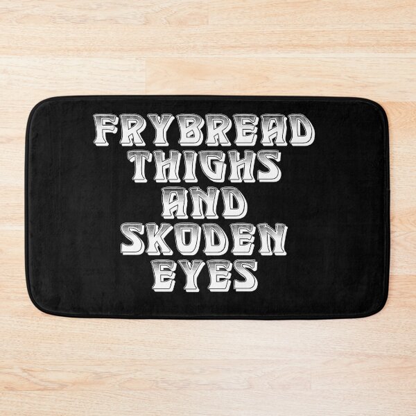 Item preview, Frybread Thighs & Skoden Eyes / White designed and sold by JMWCD.