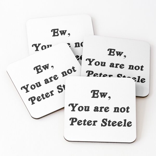 Item preview, Ew you are not Peter Steele designed and sold by rollyhankin.