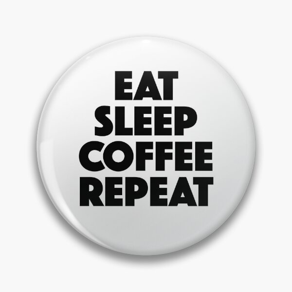 Item preview, Eat Sleep Coffee Repeat (black) designed and sold by didijuca.