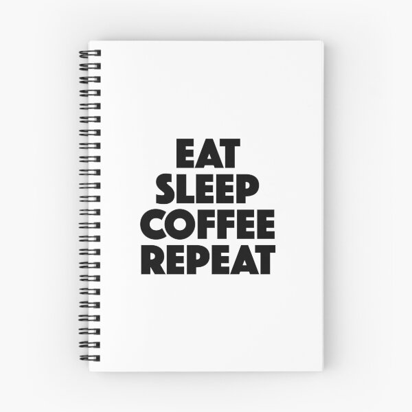 Item preview, Eat Sleep Coffee Repeat (black) designed and sold by didijuca.