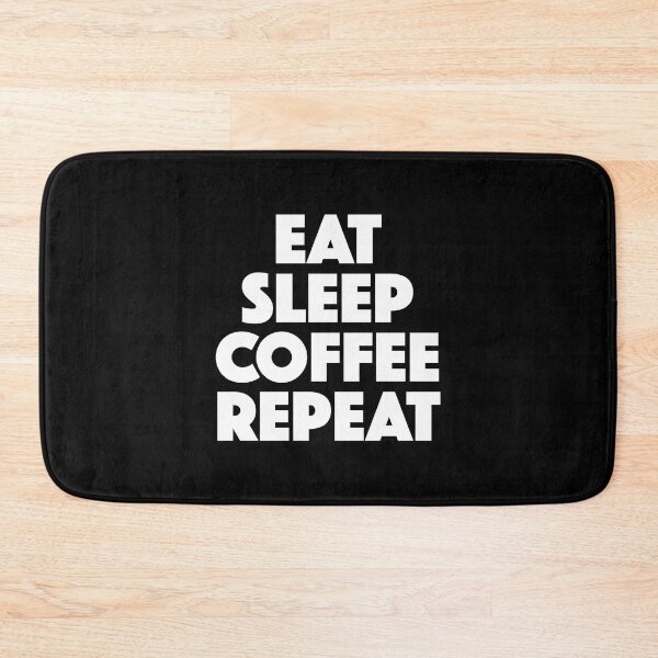 Item preview, Eat Sleep Coffee Repeat (white) designed and sold by didijuca.