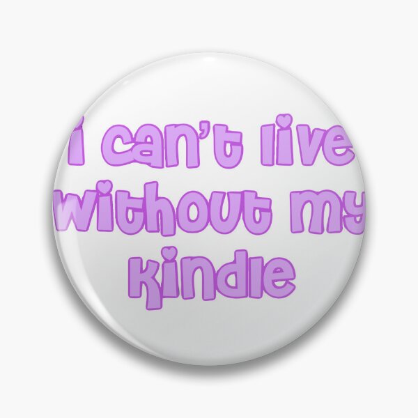 Item preview, i can’t live without my kindle designed and sold by Abbeys-Shop.