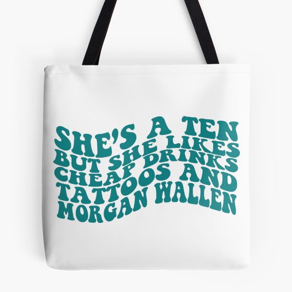 Item preview, She’s a Ten, cheap drinks, tattoos, wallen designed and sold by Carlifriess.