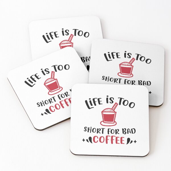Item preview, Life is Too Short for Bad Coffee designed and sold by emaga.