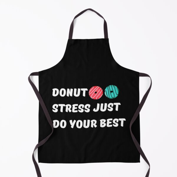 Item preview, Donut stress just do your best designed and sold by TeePassion.