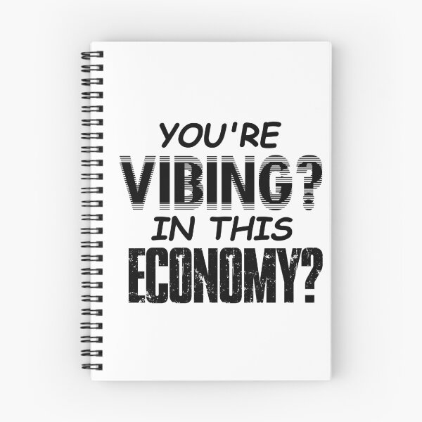 Item preview, YOU'RE VIBING? IN THIS ECONOMY? designed and sold by ToadTreasure.