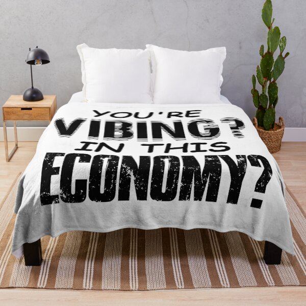 Item preview, YOU'RE VIBING? IN THIS ECONOMY? designed and sold by ToadTreasure.