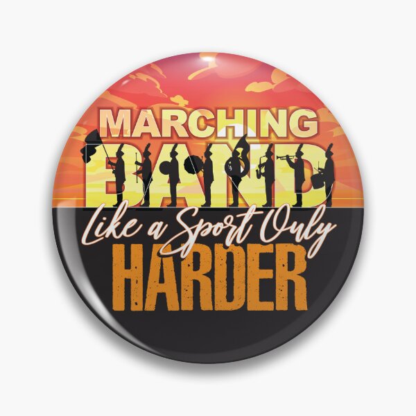 Item preview, Marching Band, Like A Sport Only Harder! Pin / Button designed and sold by Michael Bohna.