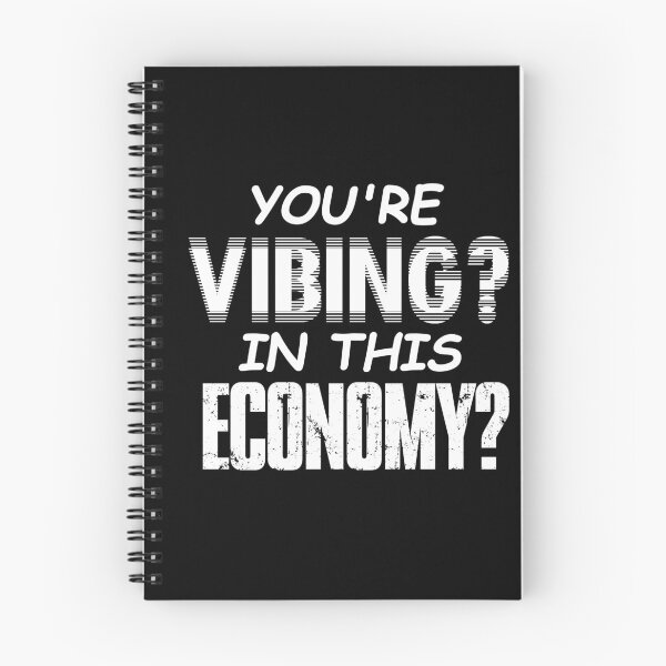 Item preview, YOU'RE VIBING? IN THIS ECONOMY? White designed and sold by ToadTreasure.