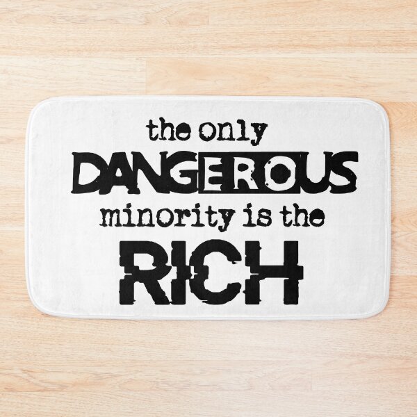 Item preview, The only dangerous minority is the rich designed and sold by ToadTreasure.