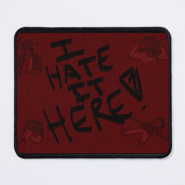 Item preview, I HATE IT HERE! designed and sold by Jey16.
