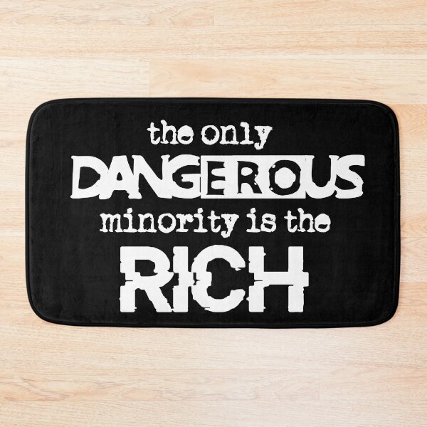 Item preview, The only dangerous minority is the rich White designed and sold by ToadTreasure.