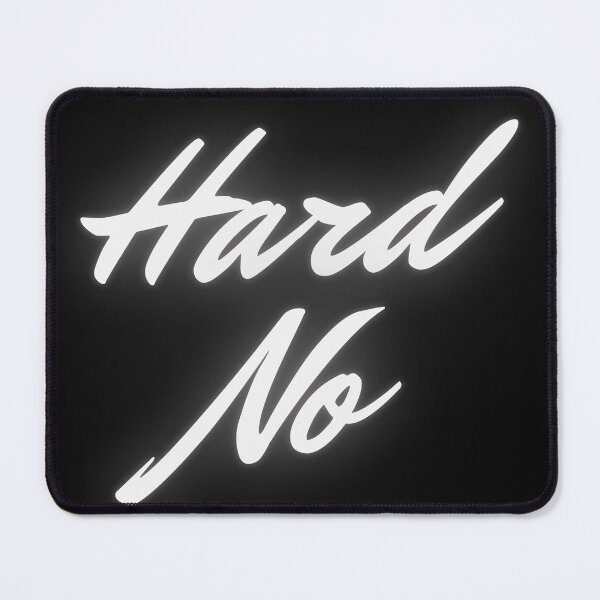 Item preview, Hard No designed and sold by caileag.