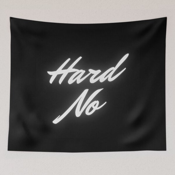 Item preview, Hard No designed and sold by caileag.