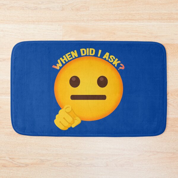Item preview, WHEN DID I ASK Emoji designed and sold by plushism.