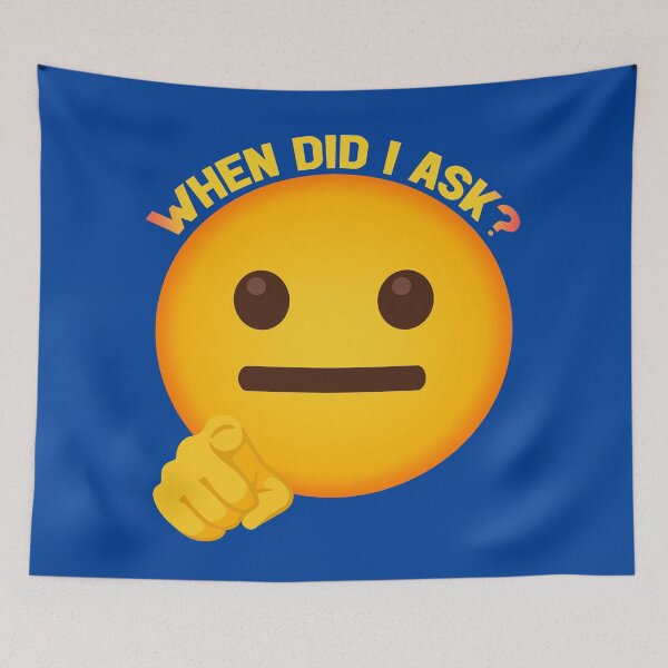 Item preview, WHEN DID I ASK Emoji designed and sold by plushism.