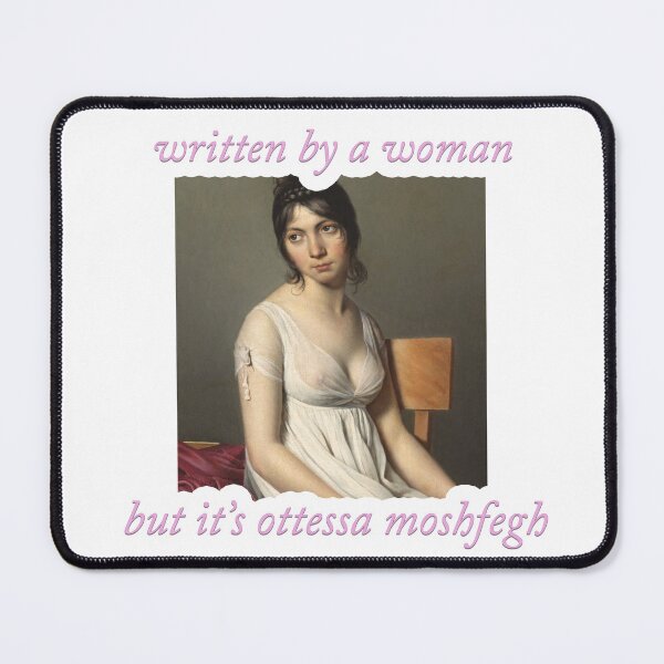 Item preview, written by a woman but it's ottessa moshfegh designed and sold by kayacobain.