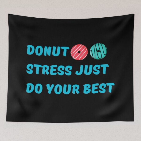 Item preview, Donut stress just do your best  designed and sold by TeePassion.