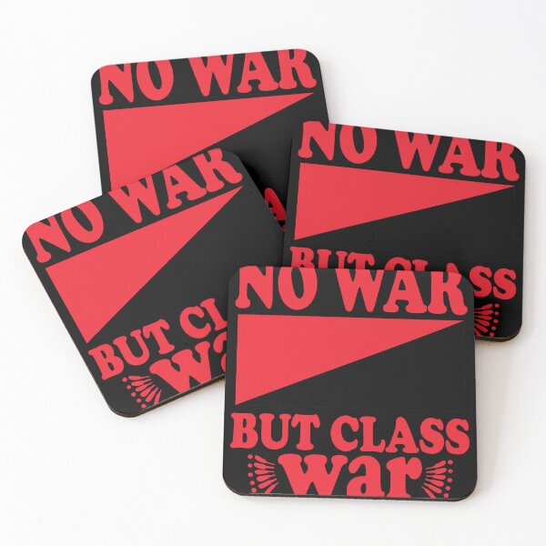 Item preview, Fight for Justice in Style: 'No War but Class War' designed and sold by fuzzynautilus.