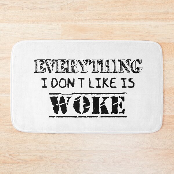 Item preview, Everything I don't like is WOKE designed and sold by ToadTreasure.