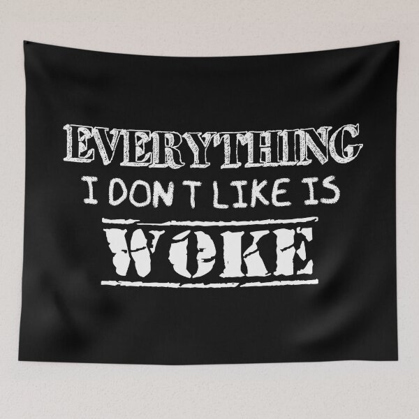 Item preview, Everything I don't like is WOKE White designed and sold by ToadTreasure.