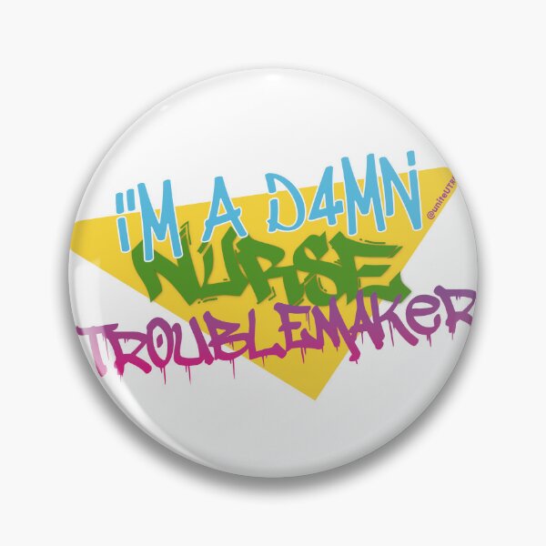 Item preview, Damn Nurse Troublemaker designed and sold by the-Frontline.