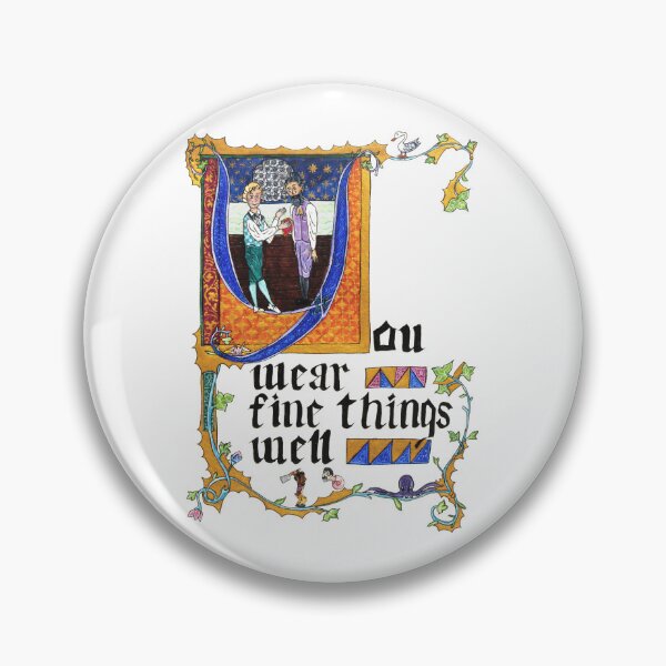 Item preview, You Wear Fine Things Well - Medieval Style designed and sold by Njam.