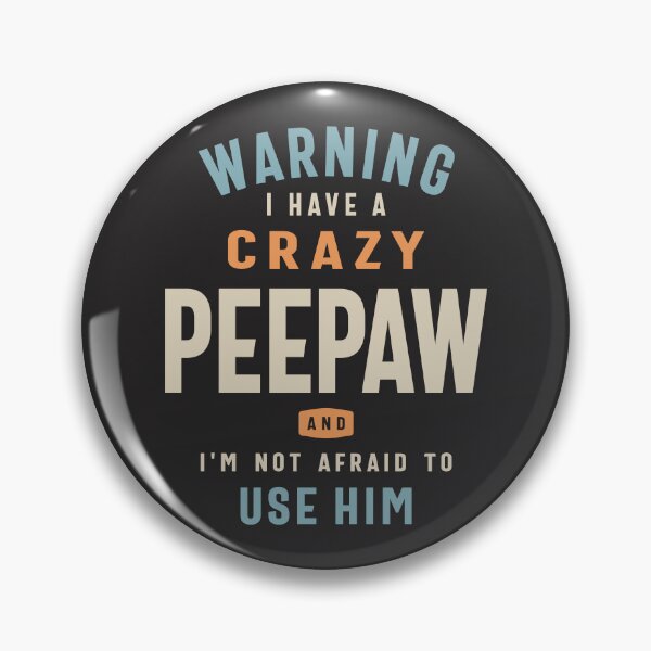 Item preview, Crazy Peepaw - Fearless Defender of Dad & Grandpa designed and sold by cidolopez.