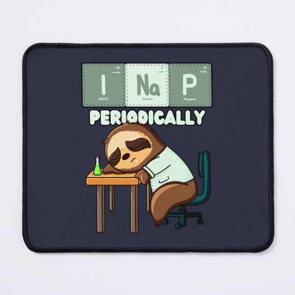 Item preview, I Nap Periodically Sloth designed and sold by Give Me that Pencil.