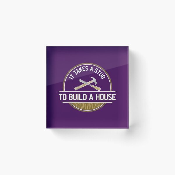 Item preview, Funny It Takes A Stud To Build A House Woodworker 		 designed and sold by lemuaorphy9.