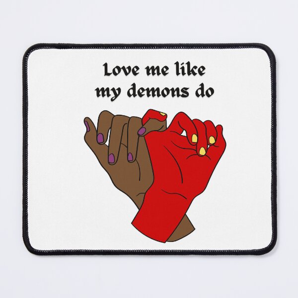 Item preview, Love Me Like My Demons Do v2 designed and sold by ColorRealm.