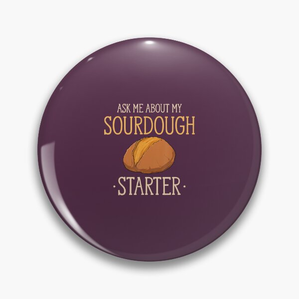 Item preview, Sourdough Starter Homemade Funny Sourdough Bread Baking 		 designed and sold by olongocintaik.