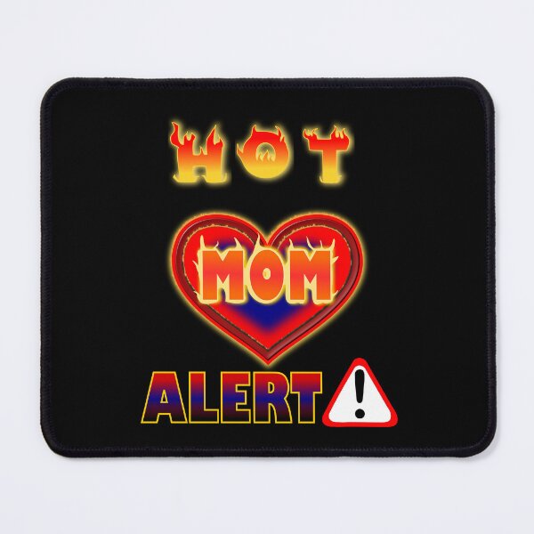 Item preview, Hot Mom Alert! designed and sold by clintondesigns6.
