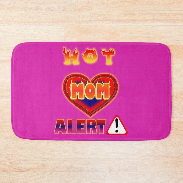 Item preview, Hot Mom Alert! designed and sold by clintondesigns6.