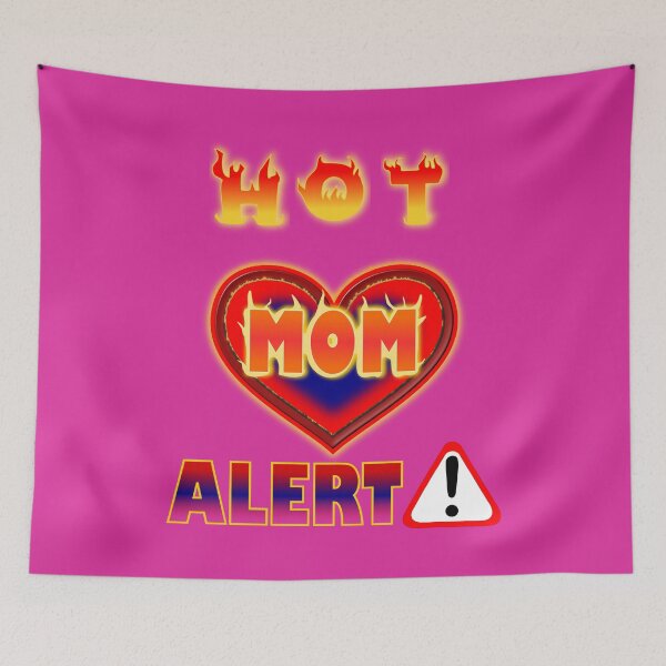 Item preview, Hot Mom Alert! designed and sold by clintondesigns6.