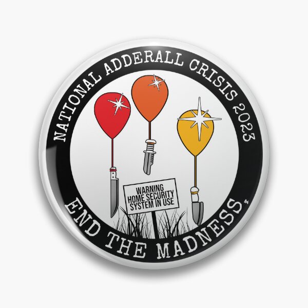 Item preview, National Adderall Crisis 2023: End The Madness  designed and sold by FreyStrandDraws.