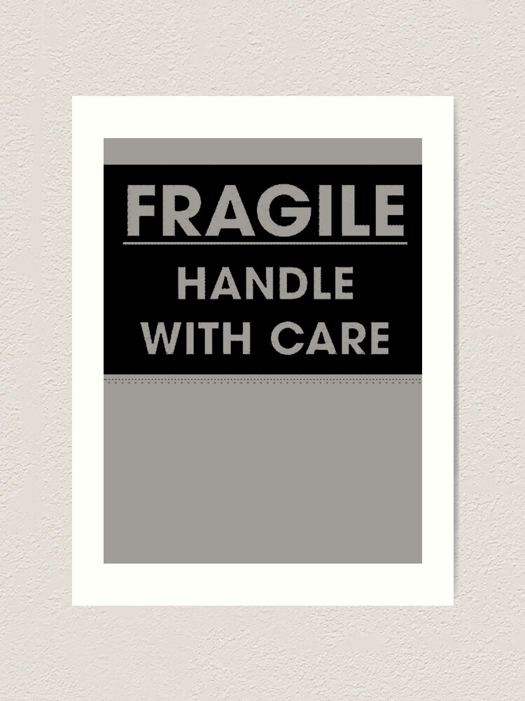 Fragile Handle With Care Art Print By Weheartdogs Redbubble