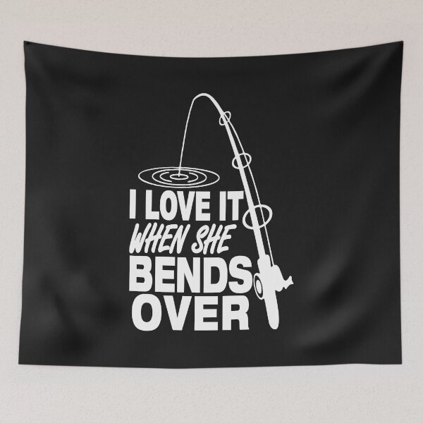 Item preview,  I Love It When She Bends Over Funny Fishing designed and sold by promoshirts.