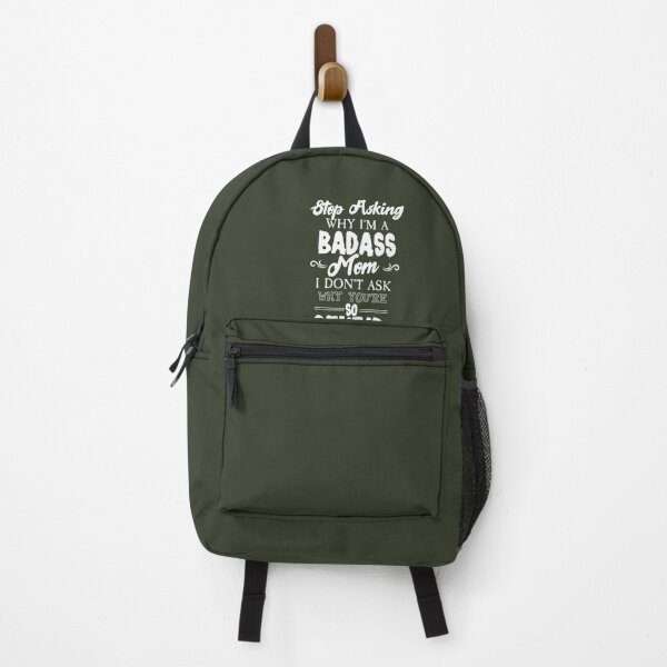 Item preview, Stop Asking WHY I'M A BADASS Mom I DON'T ASK WHY YOU'RE SO STUPID designed and sold by Billy Wong.