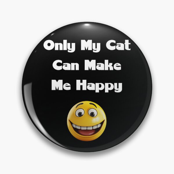 Item preview, Only My Cat Can Make Me Happy designed and sold by UlDesigns.