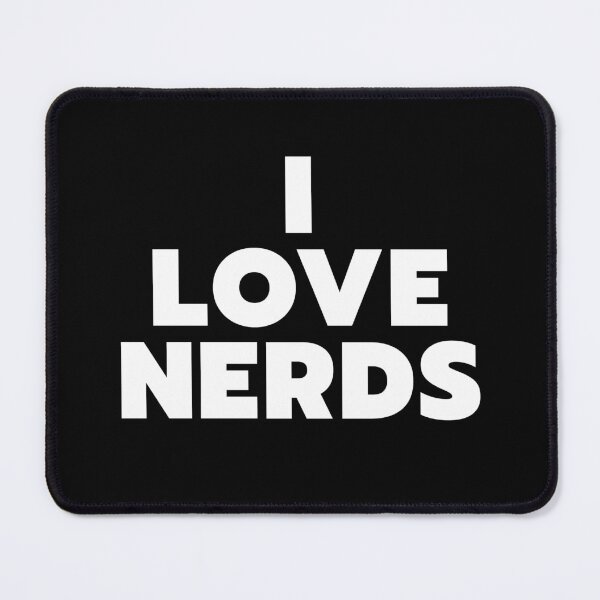 Item preview, I Love Nerds designed and sold by ViewerEqualsPhoton.