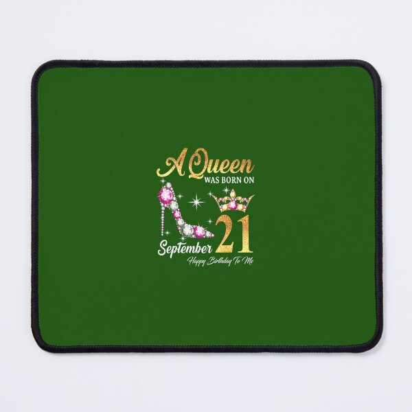 Item preview, A Queen Was Born In September 21 Happy Birthday To Me designed and sold by appajipatmahj.