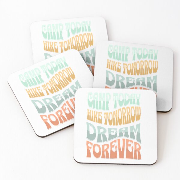 Item preview, Camp Today, Hike Tomorrow, Dream Forever designed and sold by Patrick Edwards.