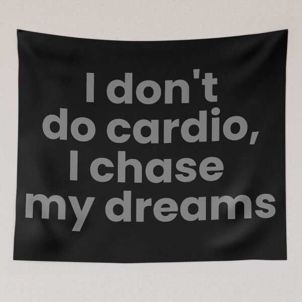 Item preview, I don't do cardio, I chase me dreams designed and sold by yaytse.
