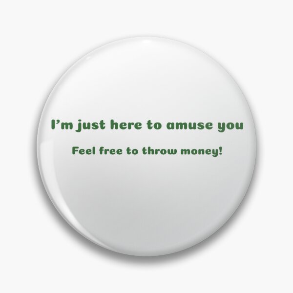 Artikelvorschau, Funny Sayings Here To Amuse You Humor Sarcasm Original Artwork Gift Ideas entworfen und verkauft von MPCFICTION.